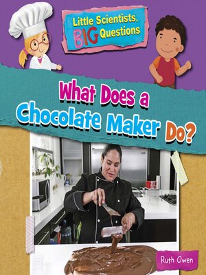 cover image of What Does a Chocolate Maker Do?